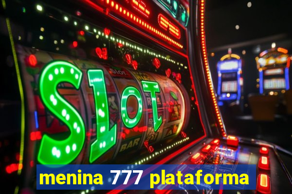 menina 777 plataforma